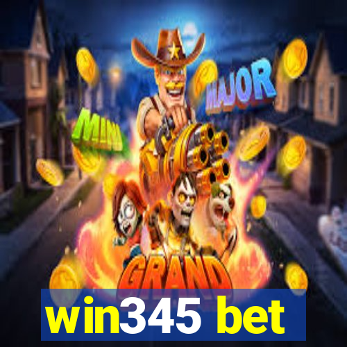 win345 bet